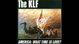 The KLF - America: What Time Is Love (12&quot; Mix)