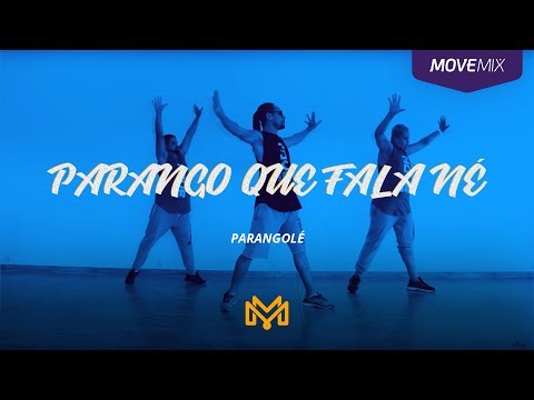 PARANGO QUE FALA NÉ - PARANGOLE (Coreografia Move Mix)