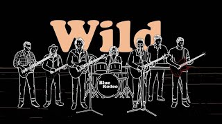 Blue Rodeo - When You Were Wild (Official Lyric Video)