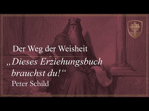 Dieses Erziehungsbuch brauchst du!  (Sprüche 1, 1-6) - Peter Schild