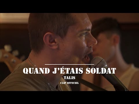 TALIS – Quand j’étais soldat (Clip officiel)