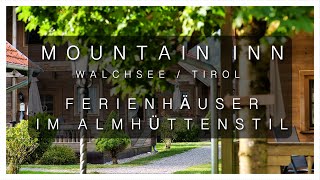 Mountain Inn - Ferienhäuser am Walchsee / Tirol