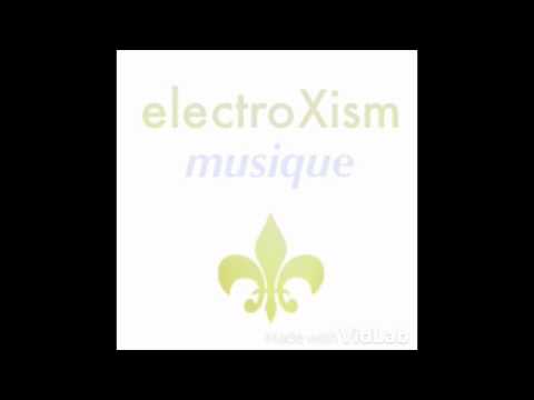 mégaXism (electroXism Gatineau mix )