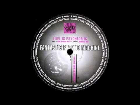 Fantastic Plastic Machine - Love is Psychedelic (Fool Spoken Mix) HQwav