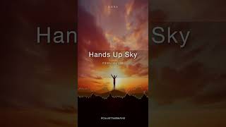 Hands Up Sky