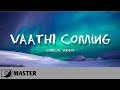 Master - Vaathi Coming (Lyric Video) 💿 #64T HD Audio.