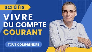 SCI IS : Compte Courant Associé - la technique enfin expliquée