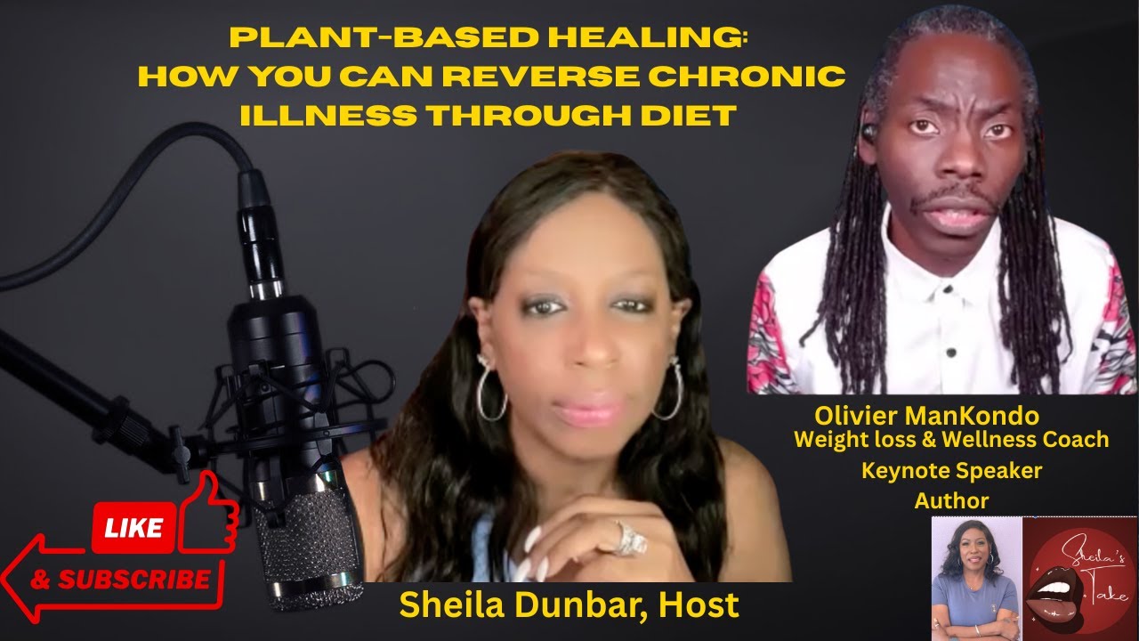 Plant-Based Healing: How Olivier Mankondo Reversed Chronic Illness Through Diet | Sheila's Take