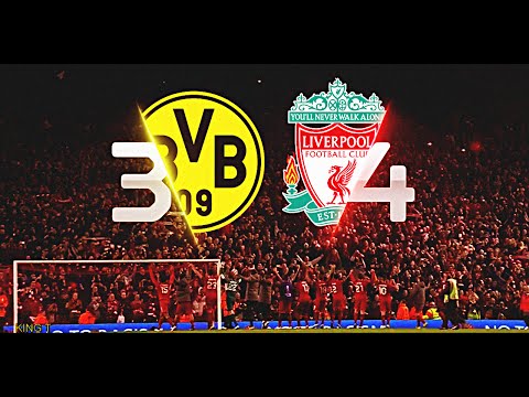 Liverpool vs Dortmund "The Incredible Comeback"