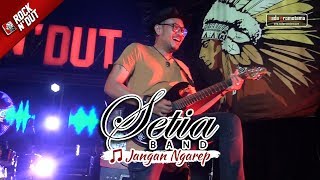 Download lagu [NEW VIDEO] Setia Band - Jangan Ngarep | Konser Apache ROCK N' DUT 30 September 2017 MAJALENGKA mp3