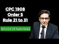 order 5 cpc 1908 | rules 21 to 31 order 5 cpc | summons | service of summons