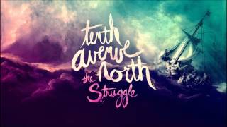 Tenth Avenue North - Where Life Will Never Die