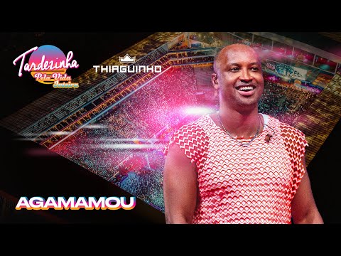 Thiaguinho - Agamamou - Ao Vivo - Tardezinha Pela Vida Inteira