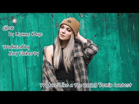 Lianne Kaye - Glow (Produce-Like-A-Pro Contest Entry)