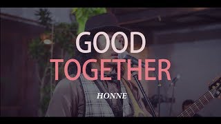 Download lagu HONNE - GOOD TOGETHER | Cover by JOSH & Friends | Music Entertainment Bandung mp3