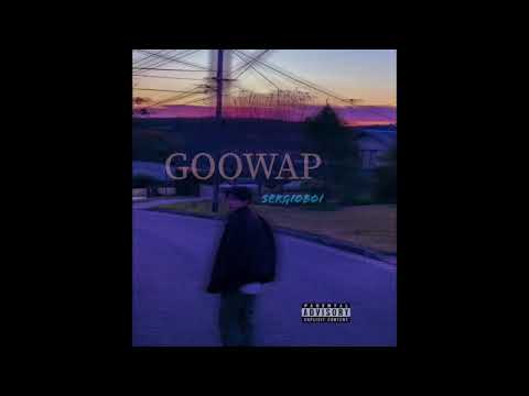 GOOWAP || Sergioboi (prod by llouis)