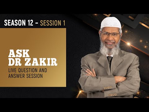 Ask Dr Zakir - Live Fortnightly Question & Answer Session: Season 12 Session 1