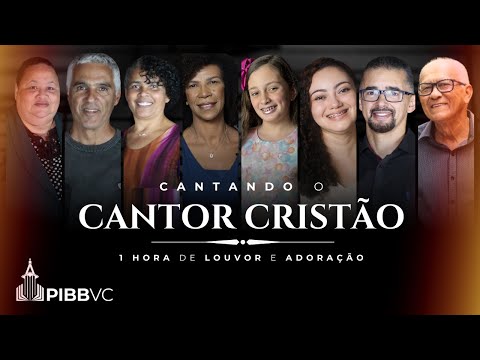 #ESPECIAL I - Cantando o Cantor Cristão | 1 Hora de Louvor e Adoração