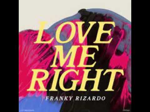 Franky Rizardo - Love Me Right (Original Mix)