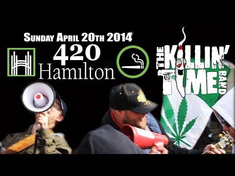 Hamilton 420 Rally - Killin' Time Band