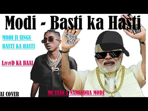 Modi Singing 'Basti Ka Hasti' by MC STAN || MC STAN X MODI || BASTI KA HASTI ||  #mcstan #modi