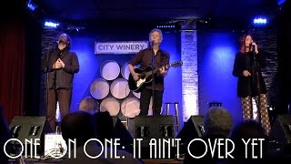 ONE ON ONE: Rodney Crowell w/ Rosanne Cash &amp; John Paul White - It Ain&#39;t Over Yet 3/30/17 City Winery
