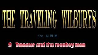 1-09 The Traveling Wilburys - Tweeter and the monkey man