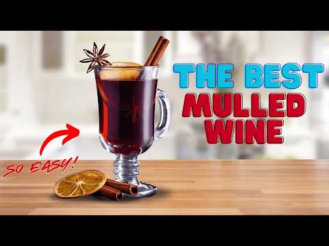 The BEST Spiced Mulled Wine Recipe!