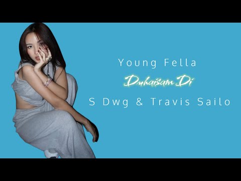 Young Fella ft S Dawg & Traviz Sailo - Duhaisam Di ( Lyrics Video)