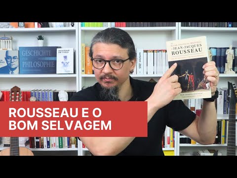 Rousseau and the Noble Savage - Man is born good, but society corrupts him