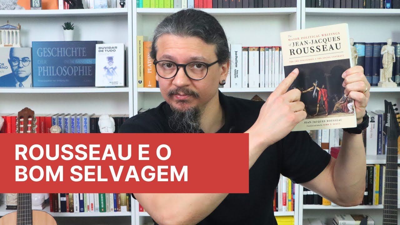 Rousseau and the Noble Savage - Man is born good, but society corrupts him