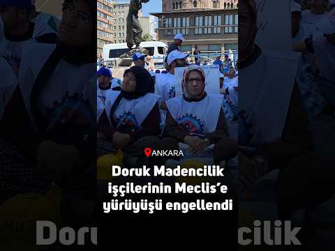 TBMM'ye yürümelerine izin verilmeyen madenciler Ankara Garı'na yürüyor