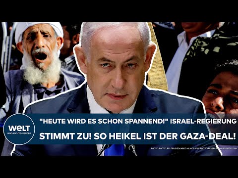 NAHOST: "Heute wird es schon spannend!" Israels Regierung stimmt Waffenruhe zu! Gaza-Deal ist heikel