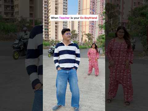 When Teacher is your Ex-Boyfriend😂|| Guru Dwivedi #shorts #funny #comedy #teacher #bf #explore