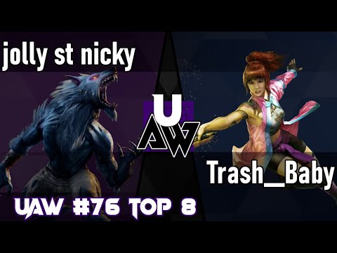 UAW 76 TOP 8 - jolly st nicky vs. Trash__Baby [Match 9/11 - Losers Semifinals]