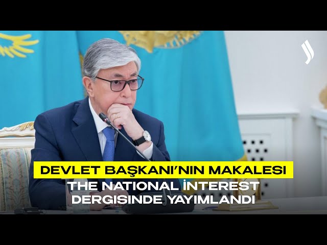 Devlet Başkanı’nın makalesi The National İnterest dergisinde yayımlandı