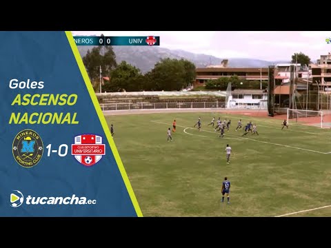 Goles Ascenso Ecuador - 16vos de ida - Mineros SC - Universitario