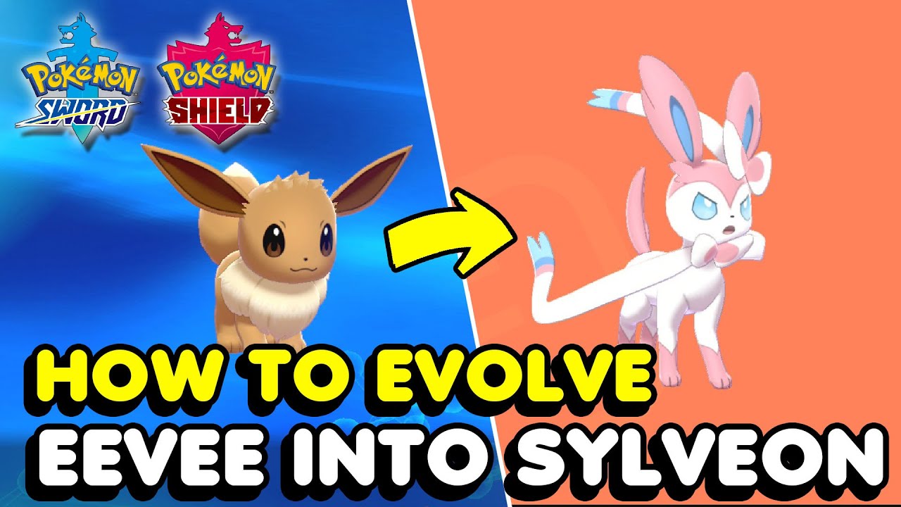 How To Evolve Eevee Into Sylveon In Pokemon Sword & Shield