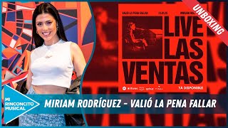 💿 Miriam Rodríguez - Valió la pena fallar (LIVE LAS VENTAS) (UNBOXING CD) 💿