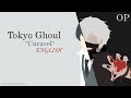 【Blizz】Unravel - Tokyo Ghoul OP【Eng Dub】 