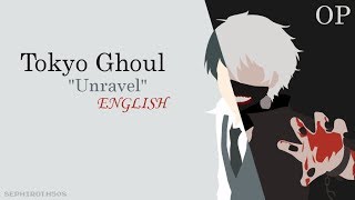 【Hunni】Unravel - Tokyo Ghoul OP【Eng Dub】