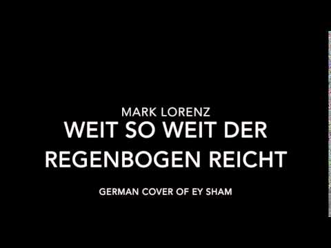Mark Lorenz - Weit, so weit der Regenbogen reicht