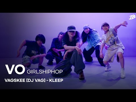 [Girls Hiphop Choreography] Vagskee[Dj Vag] - Kleep / VO