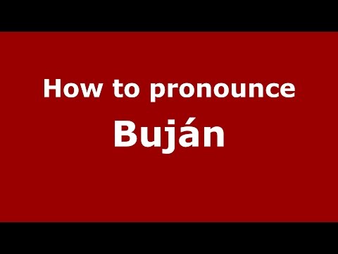 How to pronounce Buján (Spanish/Argentina) - PronounceNames.com