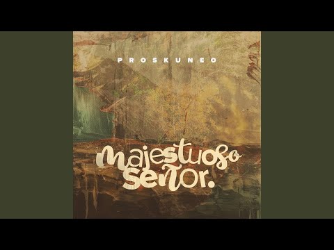 Majestuoso Señor (feat. Willy Rodriguez)