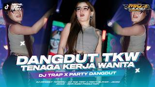 Download lagu DJ TKW TENAGA KERJA WANITA || DJ TRAP X PARTY DANGDUT TERBARU #miyaaudioproduction  mp3
