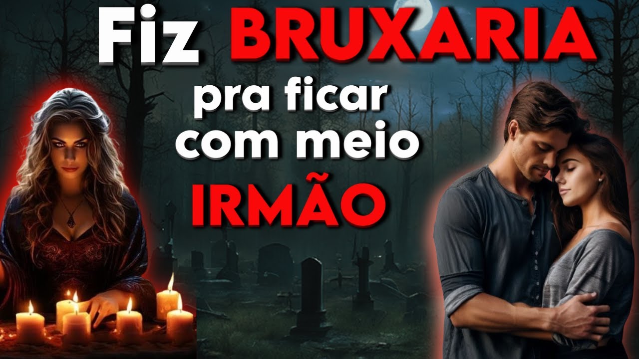 Não pensei nas CONSEQUÊNCIAS e me meti com  BRUXARIA -RELATO REAL-