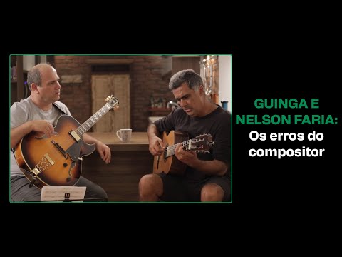 Guinga e os erros do compositor