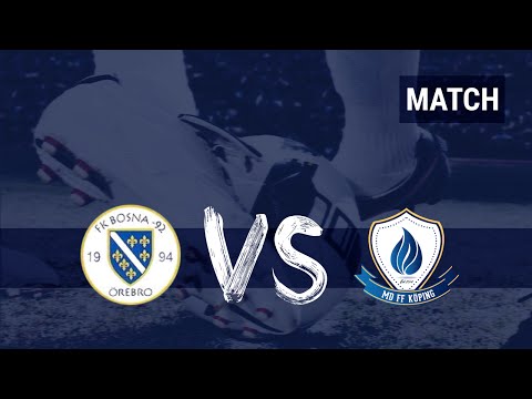 Match: FK Bosna 92 - MD FF Köping