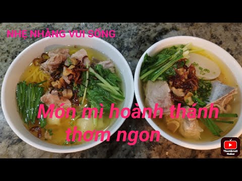 Chia sẻ Nấu món mì hoành thánh thơm ngon